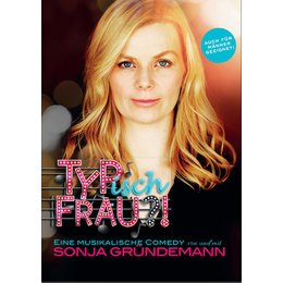 Sonja Gründemann - Typisch Frau? in Friedrichskoog