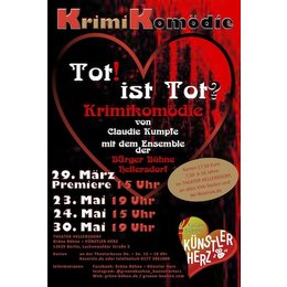 Tot ist Tot - Kriminalkomödie - Eine Komödie der Bürgerbühne Künstler Herz in Berlin
