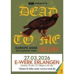 Dead To Me - +Support: Überyou in Erlangen