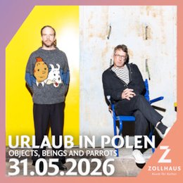 Urlaub in Polen - Objects, Beings and Parrots in Leer