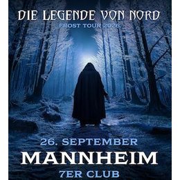 Die Legende von Nord - Frost Tour 2026 in Mannheim