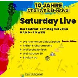 Charity Kids Festival - 10 jähriges Jubiläum - Saturday Live - Der Festival-Samstag mit voller BAND - POWER in Neustadt an der Weinstraße