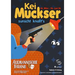 Kei Muckser, sunscht knallt´s - Dernière in Freiburg im Breisgau