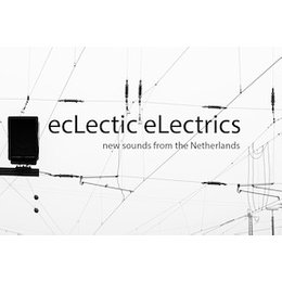 ecLectic eLectrics - Sound & Vision from the Netherlands in Berlin