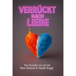 Verrückt nach Liebe - Komödie in Frankfurt am Main
