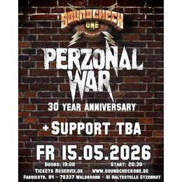 Perzonal War + Support: TBA - 30 Year Anniversary in Waldbronn