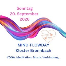 Mind-Flowday Kloster Bronnbach - YOGA. Meditation. Musik. Verbindung in Wertheim