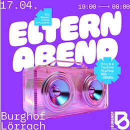 ELTERNABEND - Die Early-Disco-Party für Mamas, Papas & eure Freund:innen in Lörrach! in Lörrach