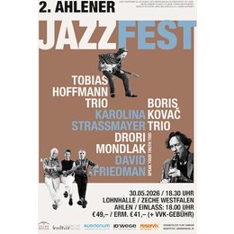 2. AHLENER JAZZFEST - mit dabei: Tobias Hoffmann Trio Speak Your Truth-Trio Karolina Strassmayer, Drori Mondlak David Friedman in Ahlen