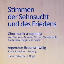 Stimmen der Sehnsucht und des Friedens - Chormusik a cappella in Braunschweig