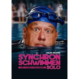 Februar 2027 - SYNCHRONSCHWIMMEN solo | Comedy • Kabarett | Ralph Richter in Lutherstadt Wittenberg
