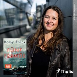 Thalia Düsseldorf (83700) - Thriller-Lesung mit Romy Fölck zu ,,Fünf Fremde