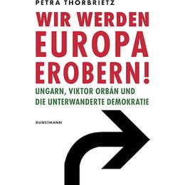 Ungarn, Viktor Orbán und die unterwanderte Demokratie - Petra Thorbrietz und Philipp Haußmann in Stuttgart