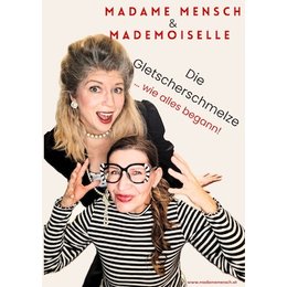Madamemensch - VORPREMIERE Die Gletscherschmelze ....wie alles begann in Wien
