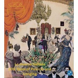 La musica italiana - 200 Years of Passion and Longing in Berlin