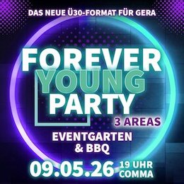 Clubzentrum Comma - Forever Young Party - Das Ü30 - Format für Gera in Gera