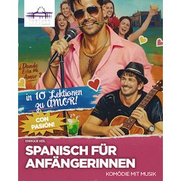 Spanisch für Anfängerinnen - Komödie mit Musik in Sommerhausen