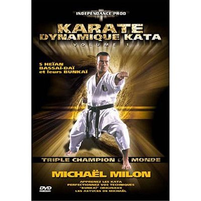 Karate Dynamic Kata Volume 1 Michael Milon