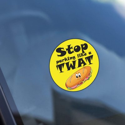 Novelty Joke Stop Parking Like a TWAT Funny Car Bumper Sticker Bad Parking - x6