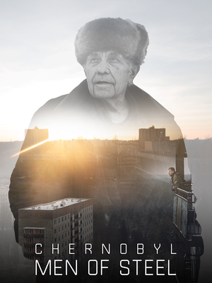 Chernobyl Men of steel (Video On Demand)