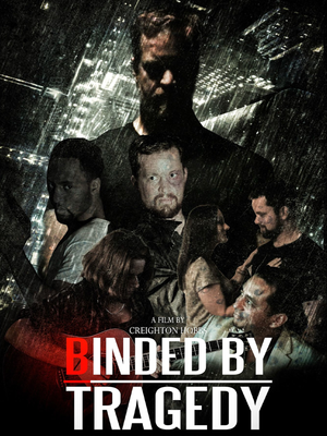Binded By Tragedy (Video On Demand)