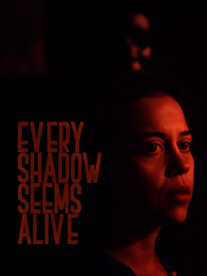 Every Shadow Seems Alive (Video On Demand)