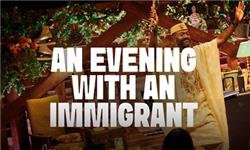An Evening With An Immigrant