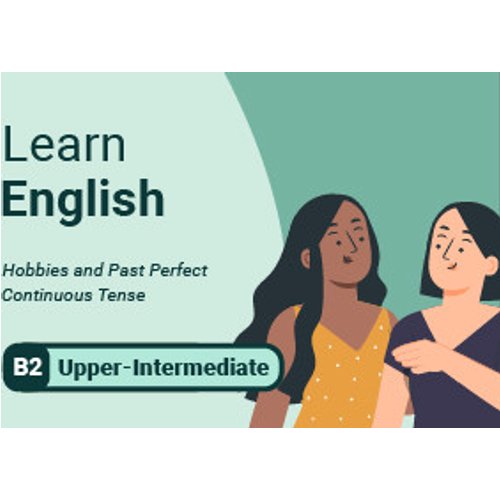 Learn English: Hobbies and Past Perfect Continuous Tense