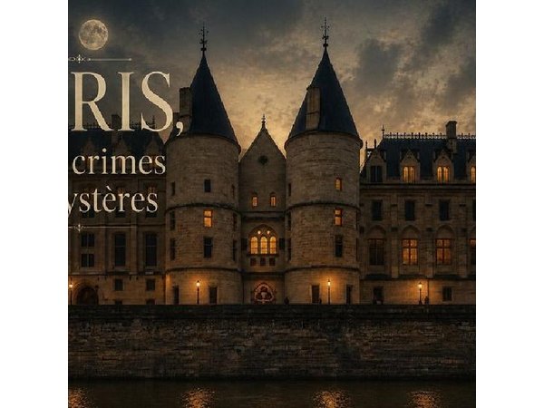 Paris, Between Crimes and Mysteries
