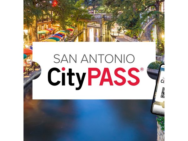 San Antonio CityPASS®
