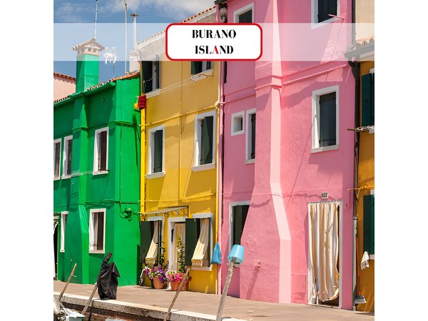 Venice Islands: Murano Glass & Burano Colors-Guided Visit