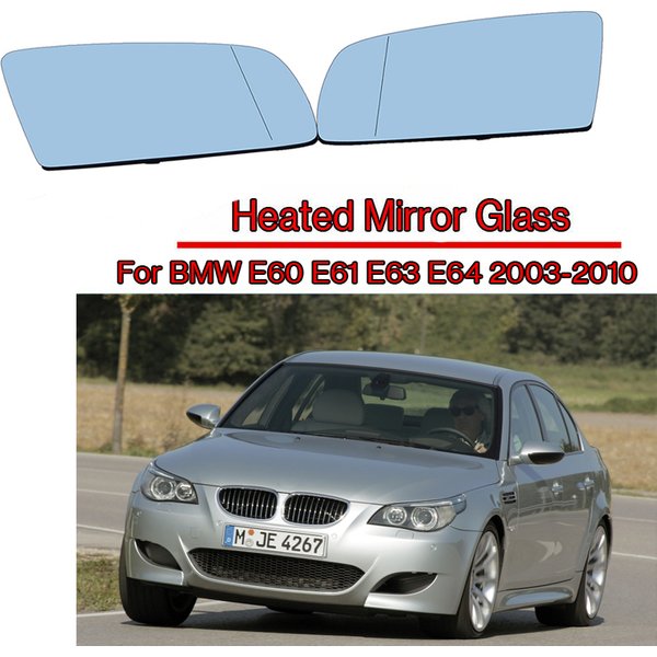 Rétroviseur latéral chauffant en verre, Anti-buée, dégivrage, rétroviseur d'aile de porte pour BMW E60 E61 2003 – 2010, E63 E64 2004-2011