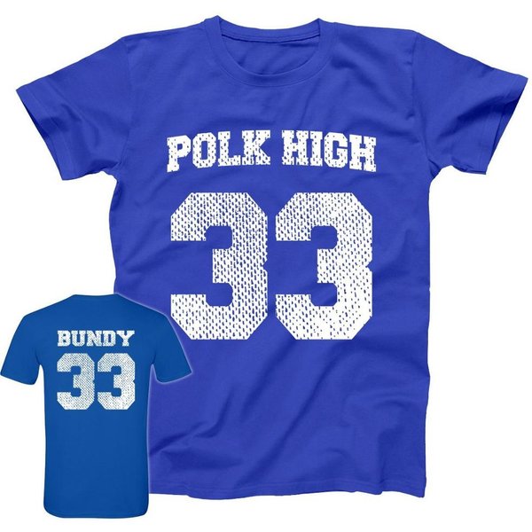 POLK HIGH AL BUNDY JERSEY T Shirt Tops Tees Print Men Loose Homme Fashion New 80048