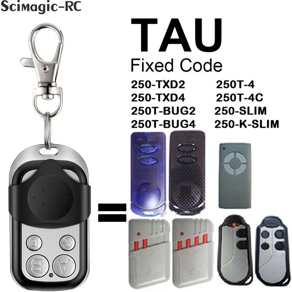 Copie du Code fixe 433 mhz TAU 250-TXD2/TXD4 250T-4/250T-4C 250T-BUG2/BUG4 250-SLIM/250-K-SLIM transmetteur de télécommande de Garage