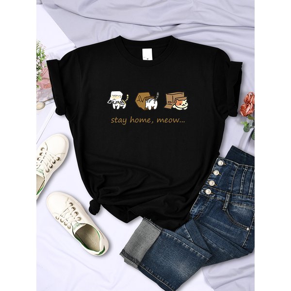 Stay Home , Meow Cats Personality Print Women's T-Shirts O-Neck Sweat T Shirts Casual Brand Tee Clothes Summer Street Tops Women