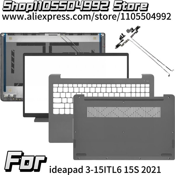 Nouveau pour IdeaPad 3 15ALC6 15ITL6 15ADA6 2021 – Cache arrière d'écran LCD, cadre avant, repose-poignets, boîtier inférieur et charnières pour ordinateur portable