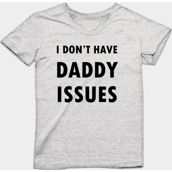 I Don'T Have Daddy Issues - White Lies Party - White Lies Party - T-Shirt-image