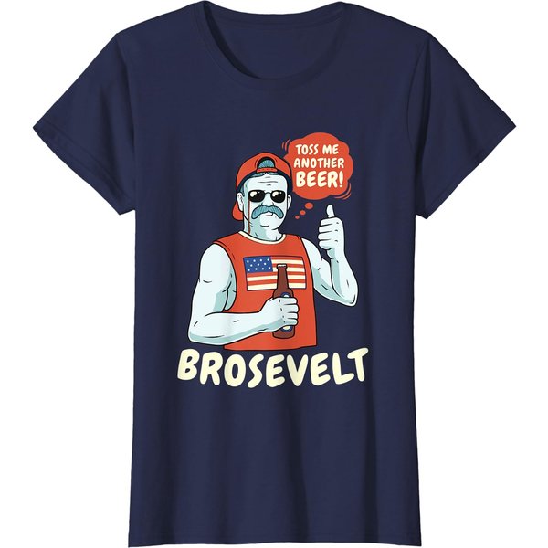 Brosevelt Teddy Roosevelt Bro With A Beer 4Th Of July T-Shirt-image