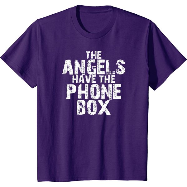 The Angels Have The Phone Box T-Shirt-image