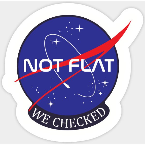 Nasa Not Flat We Checked - Flat Earth - Sticker-image