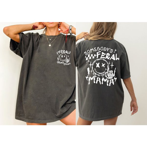 Feral Mama Double Sided T-Shirt, Somebody's Feral Mama Shirt-image