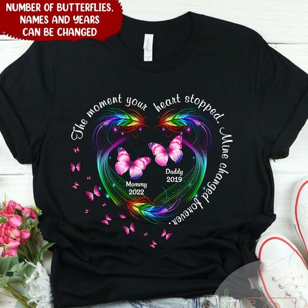 The Moment Your Heart Stopped Mine Changed Forever Butterfly Custom Gift Memorial T-Shirt-image