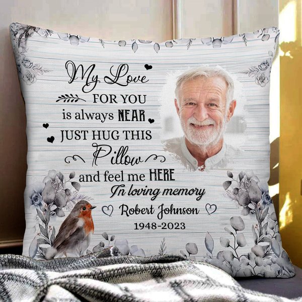 Memorial Custom Photo Just Hug This Pillow And Feel Me Here Personalized Pillow-image