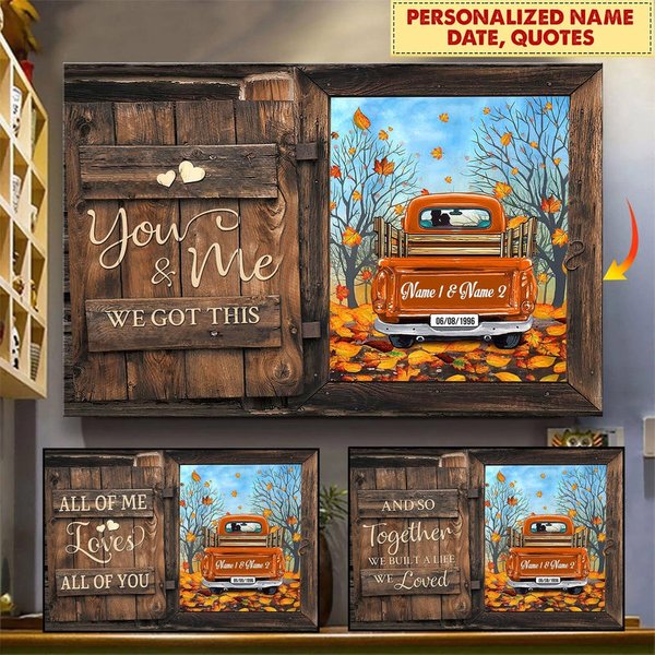You And Me We Got This Fall Season Truck Personalized Canvas-image