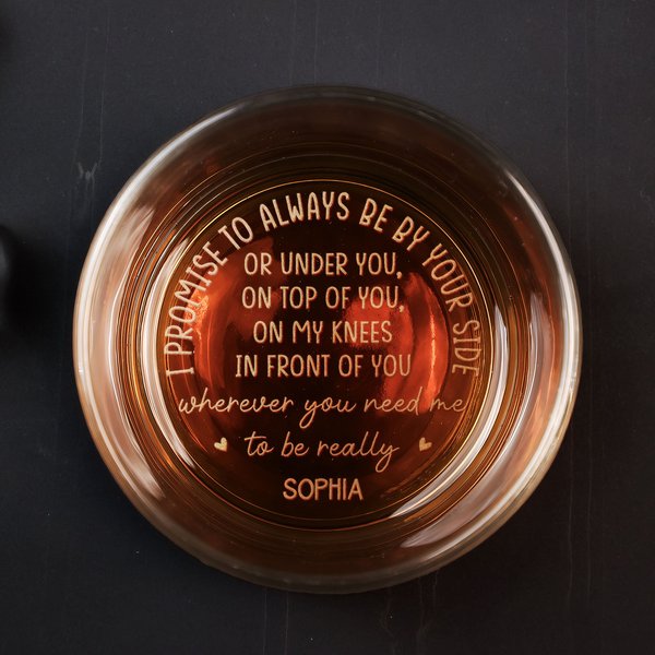 I Promise To Always Be By Your Side - Personalized Engraved Whiskey Glass-image