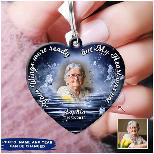 Memorial Upload Photo, Your Wings Were Ready But My Heart Was Not Custom Shape Acrylic Keychain-image