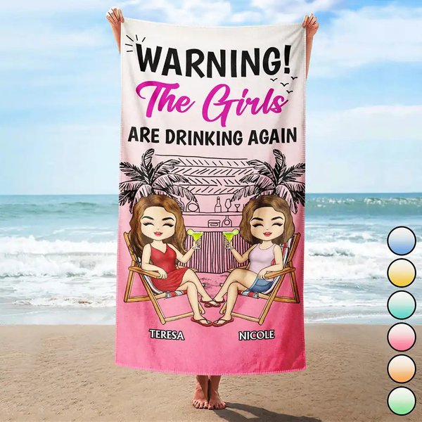 Warning The Girls Are Drinking Again - Personalized Beach Towel-image