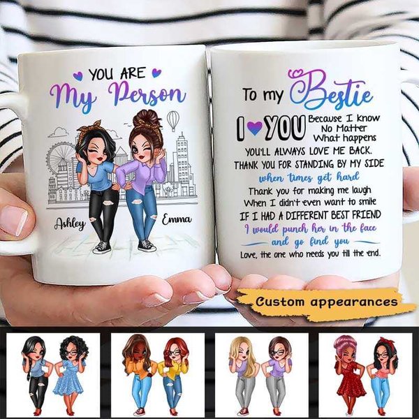 To My Bestie You Are My Person Best Friend Gift Sassy Girls Personalized Mug-image