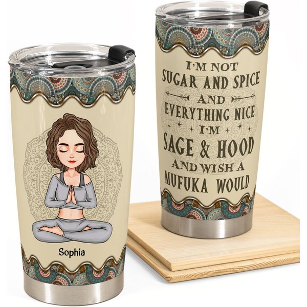 I'm Sage & Hood Wish A Mufuka Would - Personalized Tumbler Cup - Birthday, Loving Gift For Yoga Lovers-image