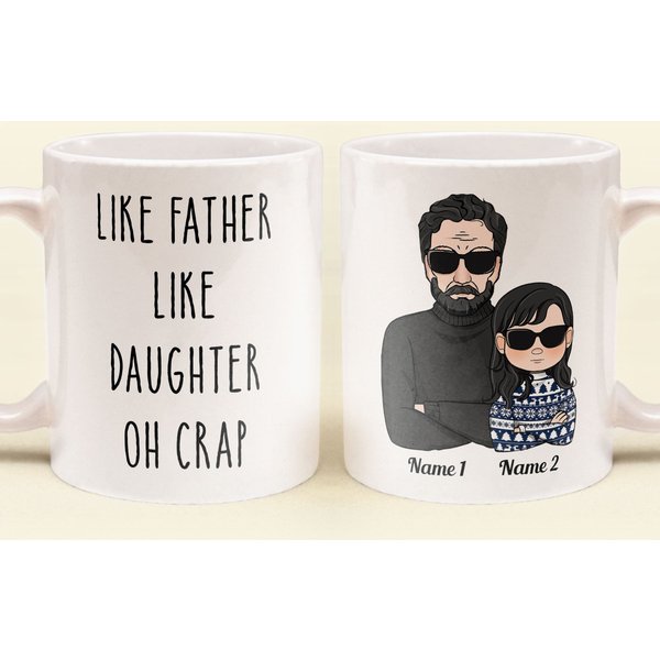 Like Father Like Daughter Oh Crap - Personalized Mug-image